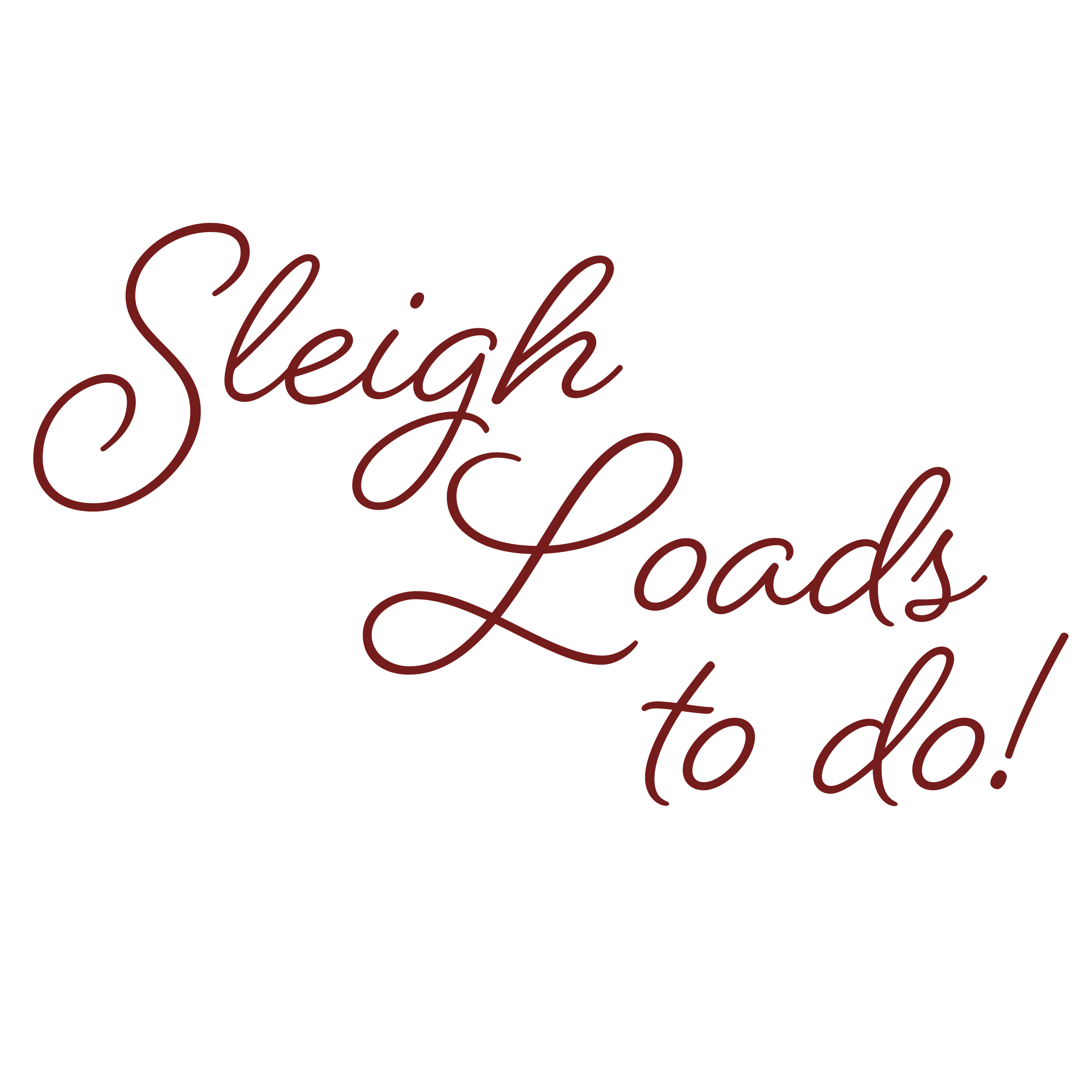 Sleigh loads to do!